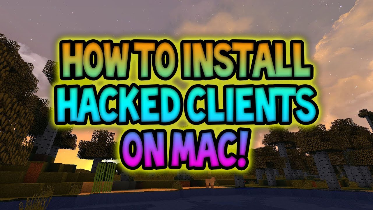 hacked clients for mac minecraft